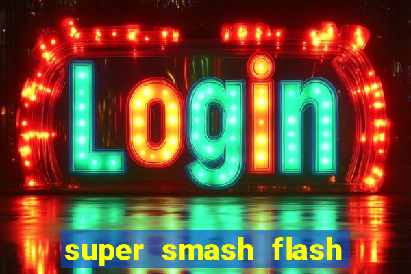 super smash flash 3 download